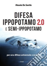 Difesa ippopotamo 2.0 e semi-ippopotamo. Per una difesa universale a scacchi libro