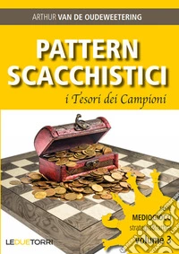 Pattern scacchistici. I tesori dei campioni