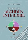 Manuale di alchimia interiore libro di Sangiorgio Giorgio