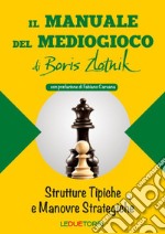 Il manuale del mediogioco di Boris Zlotnik libro