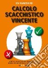 Calcolo scacchistico vincente libro