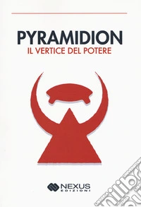 Pyramidion. Il vertice del potere