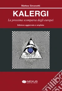 Kalergi. La prossima scomparsa degli europei. Ediz. ampliata libro