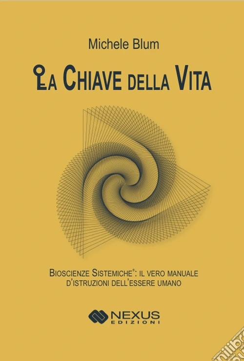La chiave della vita. Bioscienze sistemiche