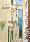 Sentiero dei Vicoletti. Alla scoperta dell'antico borgo di Sperlonga. Ediz. italiana e inglese libro