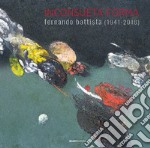 Inconsueta forma. Fernando Battista (1941-2018). Ediz. illustrata libro