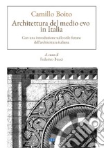 Architettura del Medio evo in Italia. Con una introduzione sullo stile futuro dell`architettura italiana libro usato