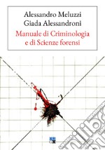Manuale di criminologia e di scienze forensi libro usato