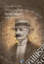 Emilio Salgari. Scrittore di avventure libro usato