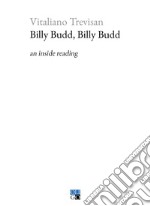 Billy Budd, Billy Budd. An inside reading libro usato