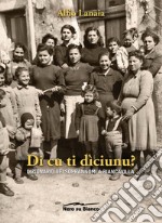 Di cu ti dìciunu? Dizionario dei soprannomi a Biancavilla libro