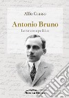 Antonio Bruno, letterato e politico libro di Grasso Alfio