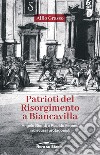 Patrioti del Risorgimento a Biancavilla. Angelo Biondi e Placido Milone, indiscussi protagonisti libro di Grasso Alfio