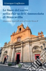 Le linee del sacro nella chiesa dell'Annunziata di Biancavilla. Adeguamento liturgico alle norme del Concilio Vaticano II