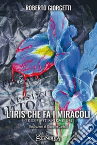 L'iris che fa i miracoli