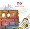 Lisa e il muro arcobaleno! libro