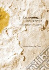 La montagna incarcerata. Guida all'interno dei contorni libro