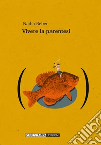 Vivere la parentesi