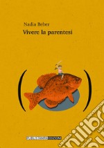 Vivere la parentesi