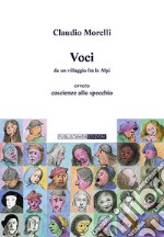 Voci da un villaggio fra le Alpi. Ovvero coscienze allo specchio libro