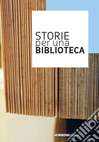 Storie per una biblioteca libro