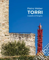 Pietro Weber. Torri