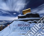 Nel regno della notte. I castelli del Trentino tra paesaggio e leggenda