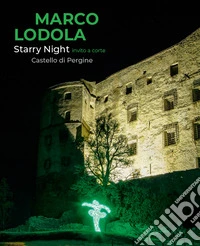 Marco lodola. Starry night. Invito a corte. Ediz. illustrata libro