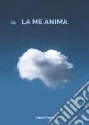 Da la me anima libro