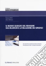 Il nuovo giudizio del revisore sul bilancio e la relazione dei sindaci libro