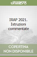 IRAP 2021. Istruzioni commentate