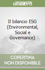 Il bilancio ESG (Environmental, Social e Governance)