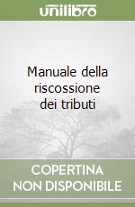 Manuale della riscossione dei tributi