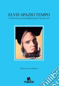 Elvis spazio tempo
