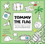 Tommy the flag. Ten fairy tales on social and environmental issues