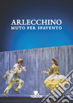 Arlecchino muto per spavento