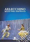 Arlecchino muto per spavento libro di Zoppello Marco