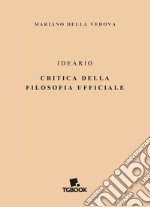 Ideario, critica della filosofia ufficiale libro