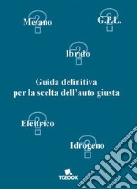 Guida definitiva per la scelta dell'auto giusta