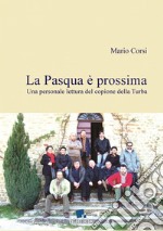 La Pasqua è prossima. Una personale lettura del copione della Turba