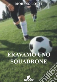 Eravamo uno squadrone