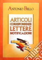 Articoli, corrispondenze, lettere, notificazioni