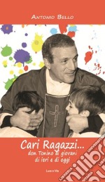 Cari ragazzi... Don Tonino ai giovani di ieri e di oggi libro