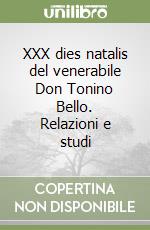 XXX dies natalis del venerabile Don Tonino Bello. Relazioni e studi libro