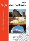 Vico nel Lazio. Ediz. italiana e inglese libro