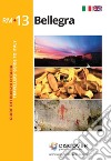 Guida turistica di Bellegra. Ediz. italiana e inglese libro