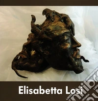 Elisabetta Losi. Ediz. italiana e inglese libro