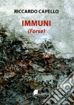 Immuni (forse) libro