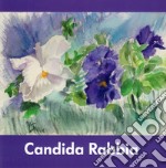 Candida Rabbia. Ediz. illustrata libro