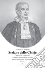 Stefano Delle Chiaje (Teano 1794-Napoli 1860). La damnatio memoriae di uno scienziato. Un caso di spoils system dell'Italia unita. Vol. 1 libro